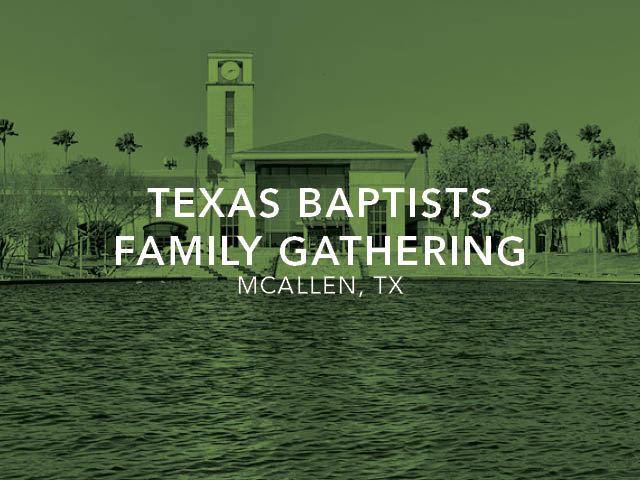 Texas Baptists Family Gathering